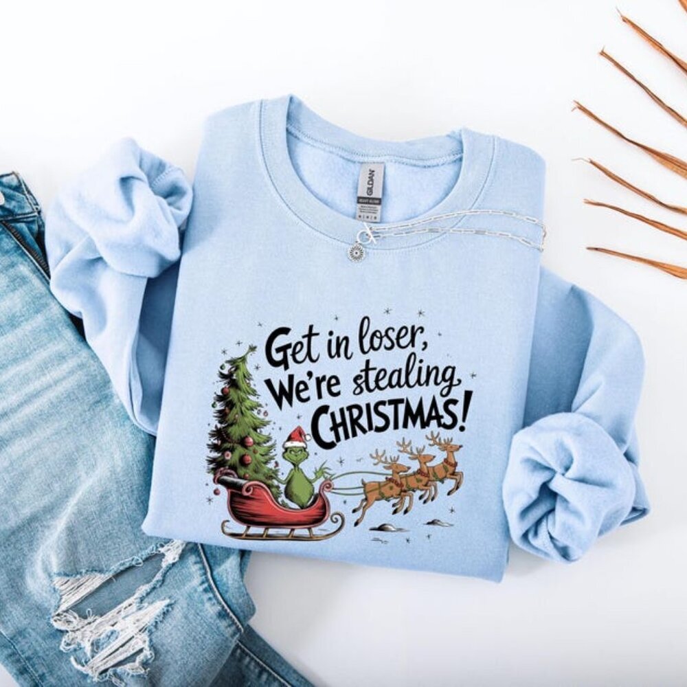 Get in Loser We’re Stealing Christmas Sweatshirt, Christmas Sweatshirt 05